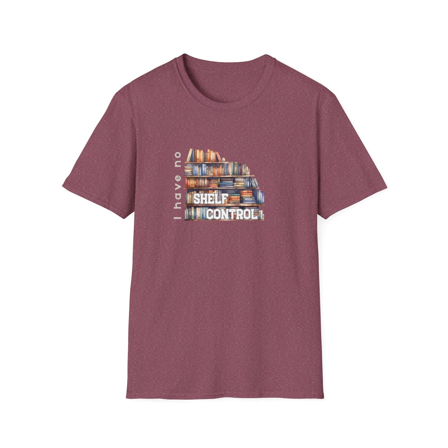 I Have No Shelf Control - T-Shirt