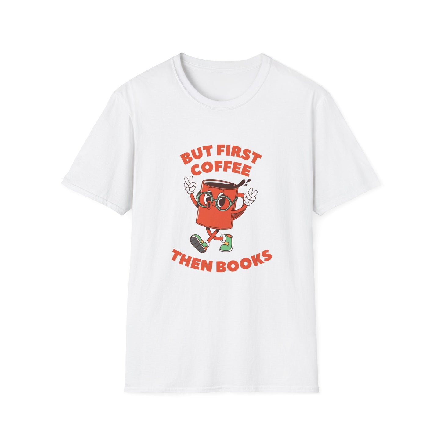 But First Coffee, Then Books - T-Shirt
