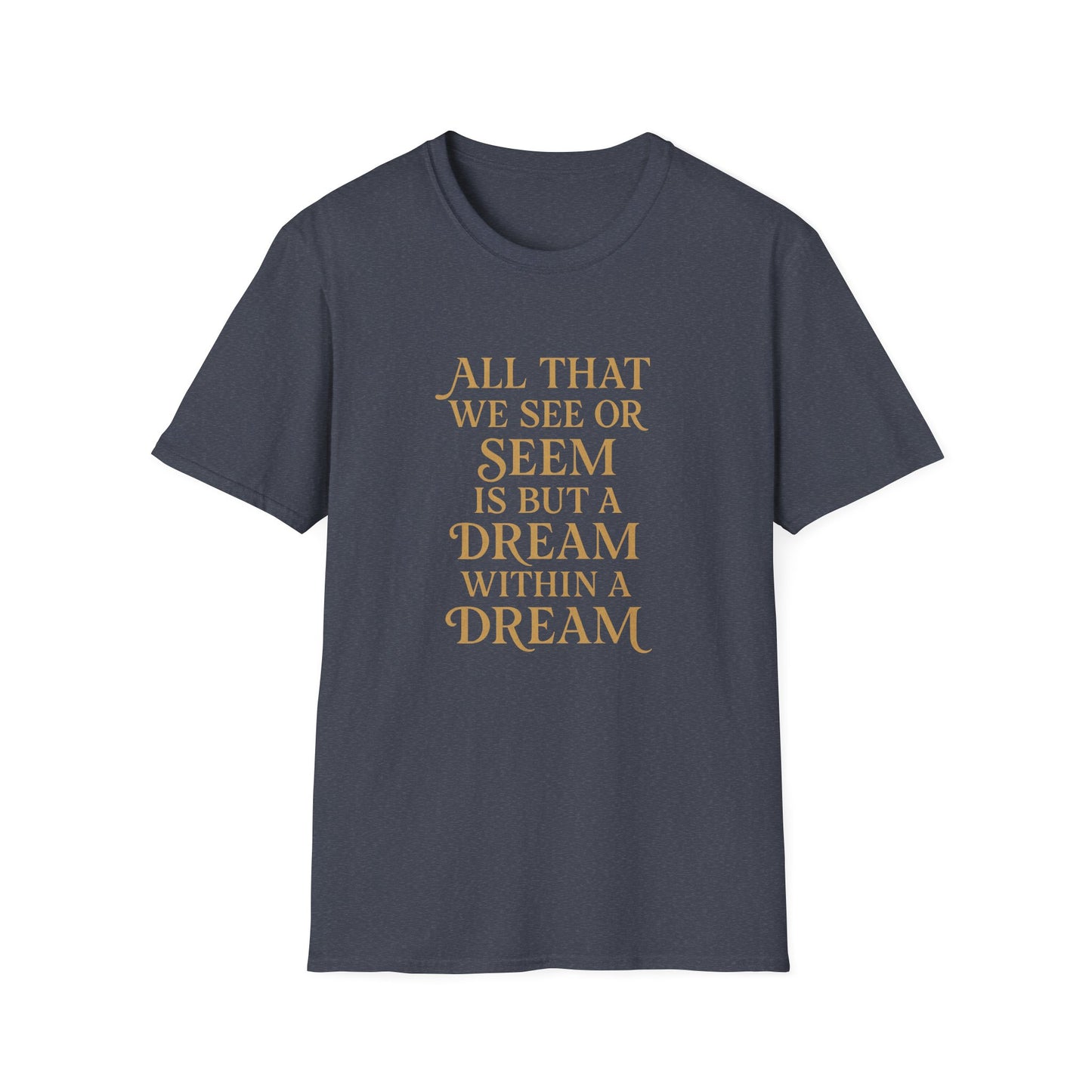 A Dream Within a Dream Edgar Allan Poe - T-Shirt