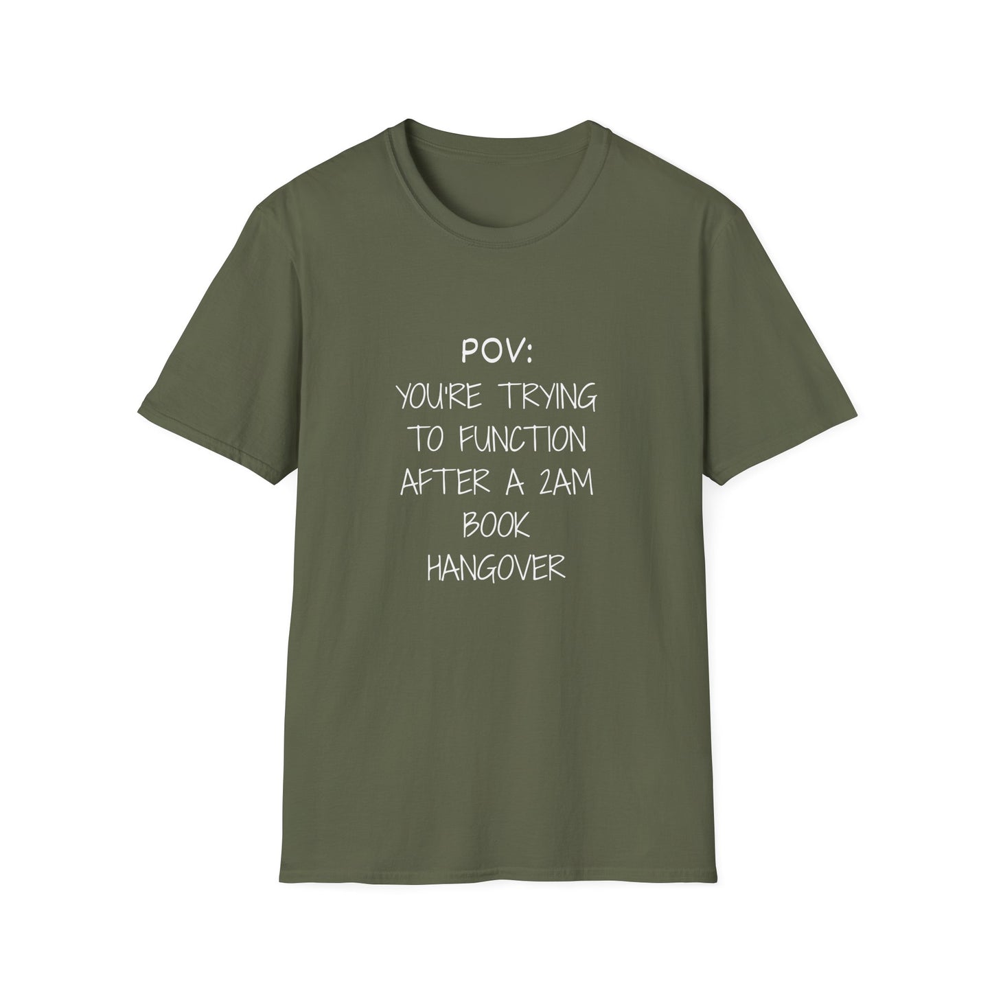 POV: Trying to Function After a 2am Book Hangover - T-Shirt