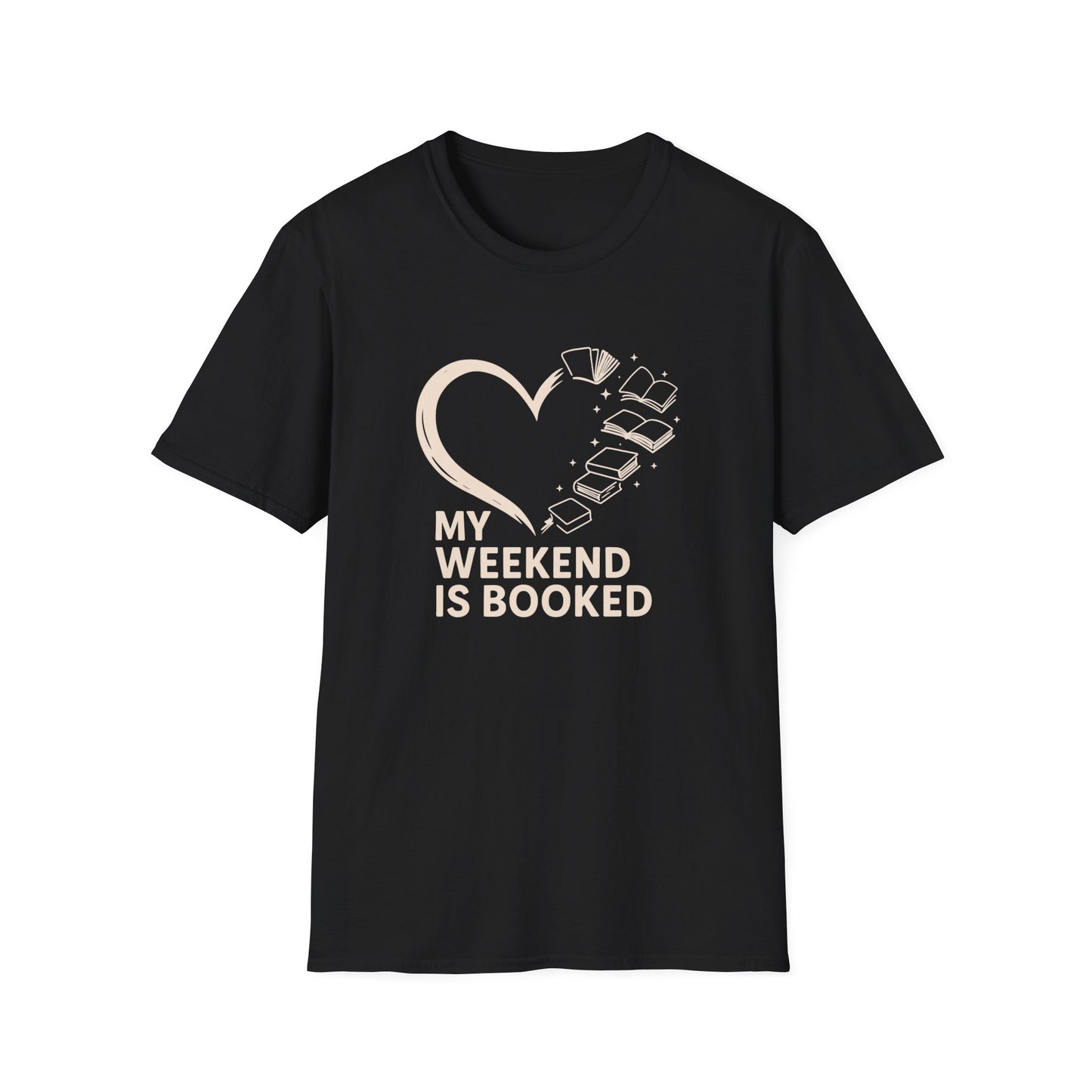 My Weekend is Booked - T-Shirt
