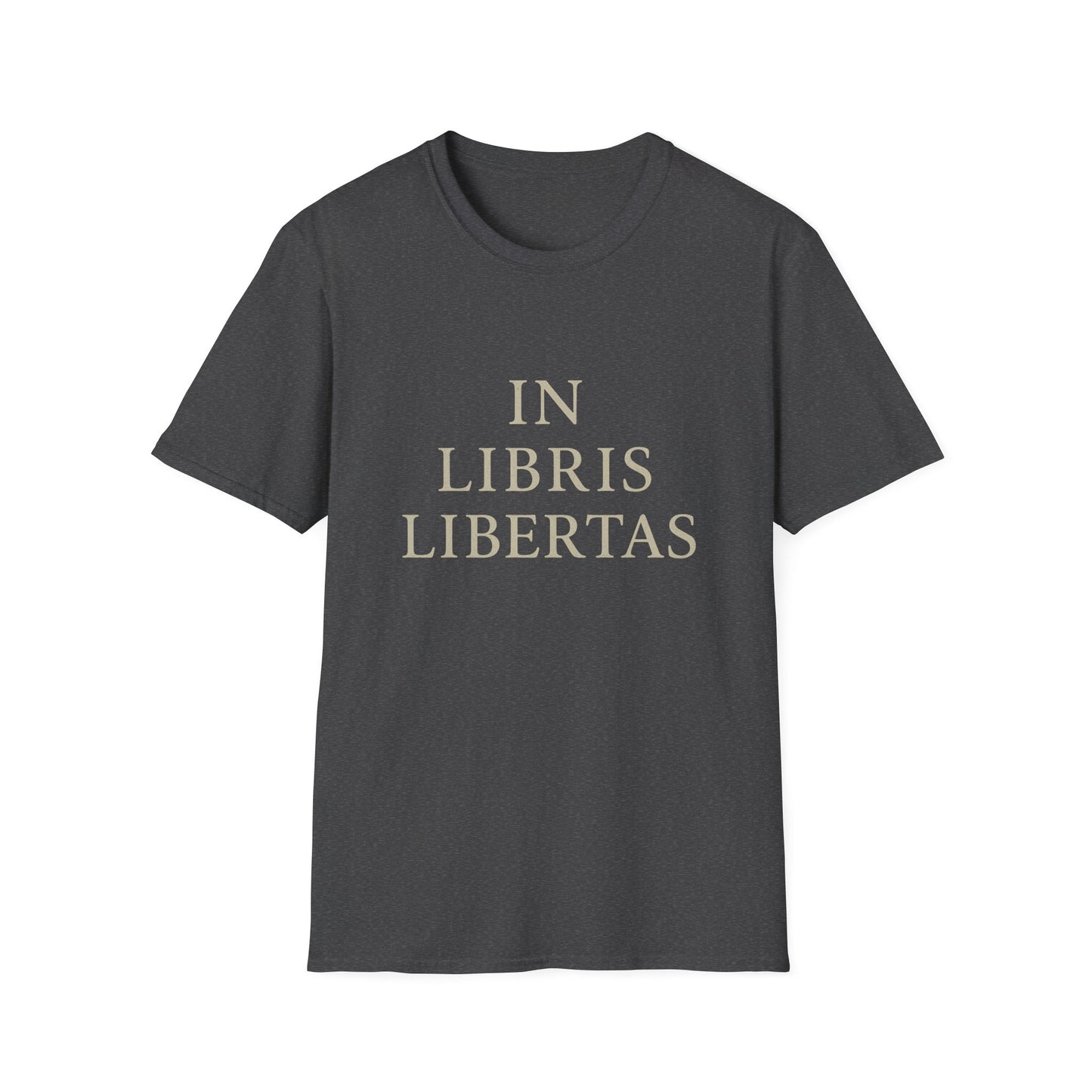 In Libris Libertas (In Books, There Is Freedom) - T-Shirt