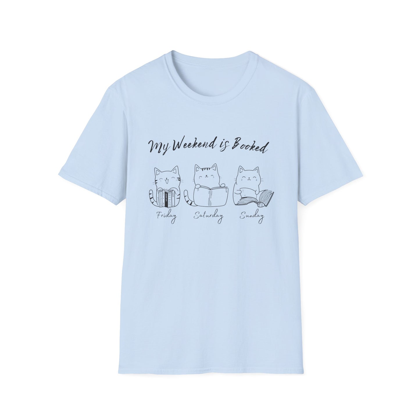 Funny Cat Shirt, My Weekend is Booked - T-Shirt