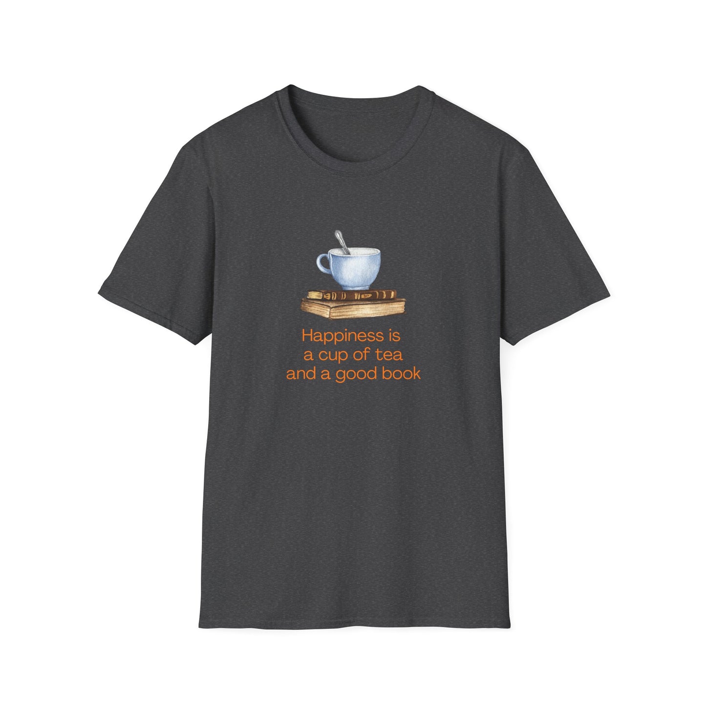 Happiness is a Cup of Tea And a Good Book - T-Shirt