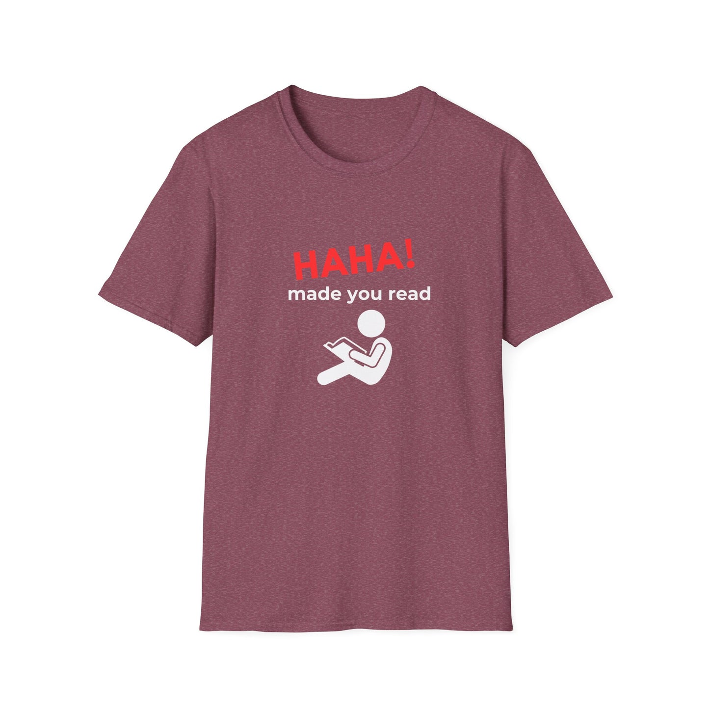 HAHA, Made You Read - T-Shirt