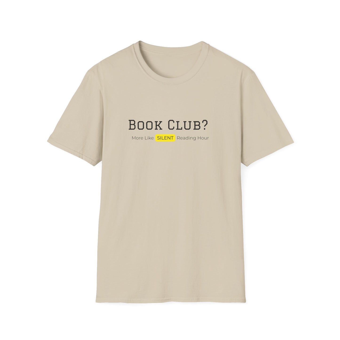 Bookclub? More Like Silent Reading Hour - T-Shirt