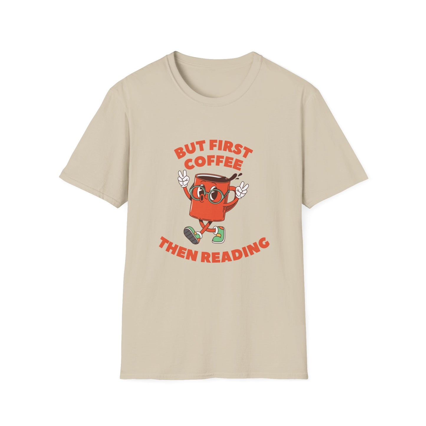 But First Coffee, Then Reading - T-Shirt