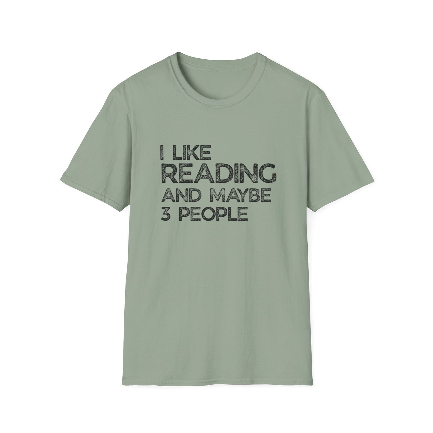 I Like Reading And Maybe 3 People - T-Shirt