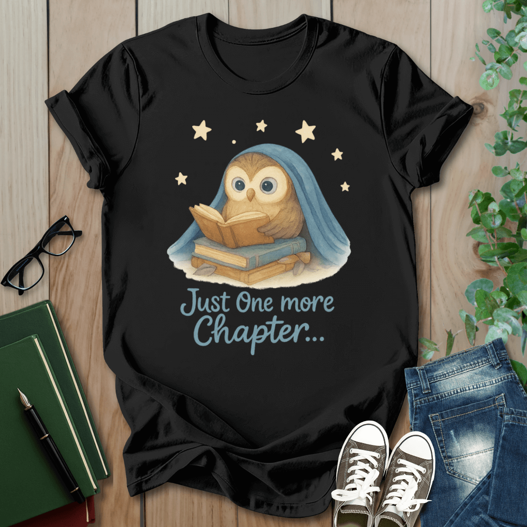 Just One More Chapter - T-Shirt