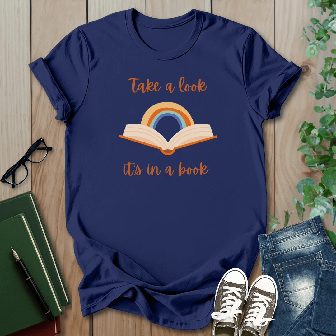 Take a Look, It's In a Book - T-Shirt