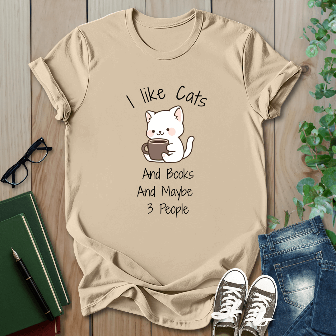 I Like Cats & Books & Maybe 3 People - T-Shirt