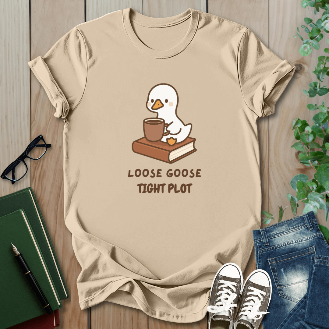 Loose Goose, Tight Plot - T-Shirt