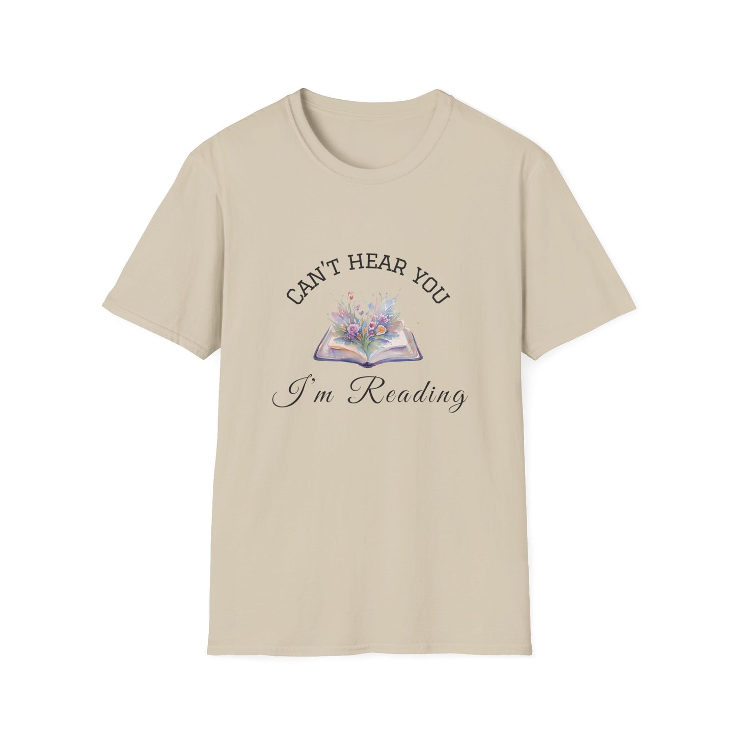 Can't Hear You I'm Reading - T-Shirt