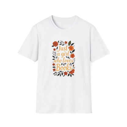 Just a Girl Who Loves Books - T-Shirt