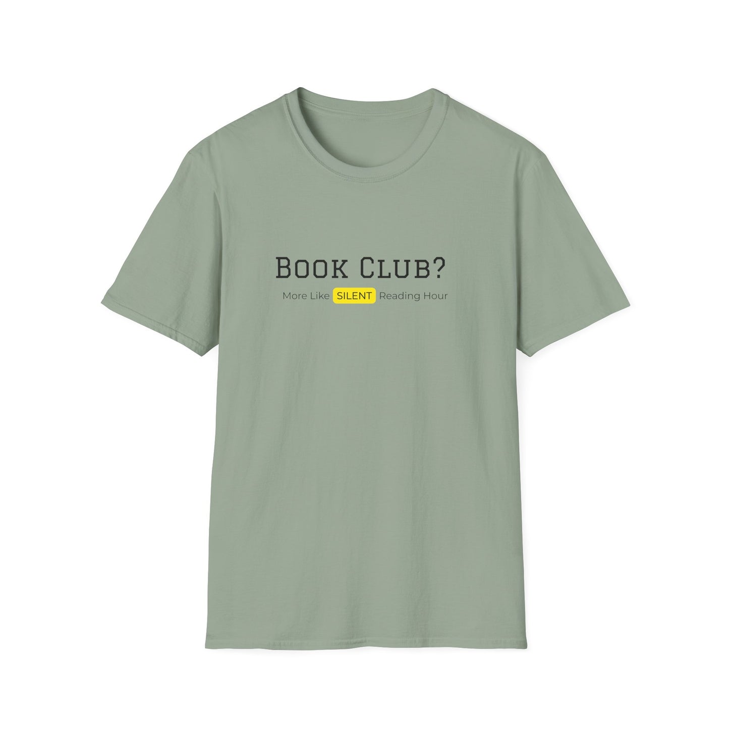 Bookclub? More Like Silent Reading Hour - T-Shirt
