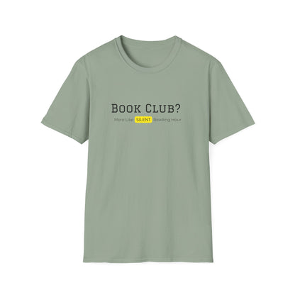 Bookclub? More Like Silent Reading Hour - T-Shirt