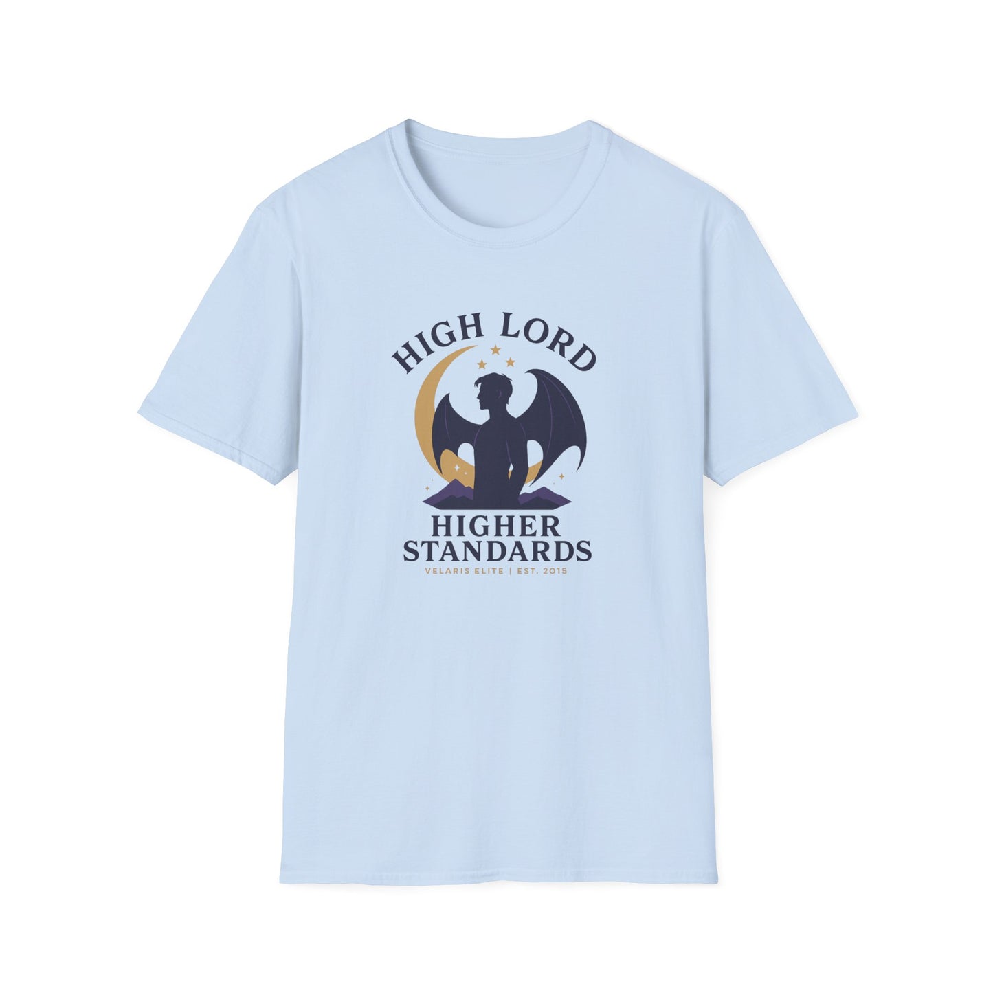 ACOTAR, Rhysand: High Lord, Higher Standards - T-Shirt