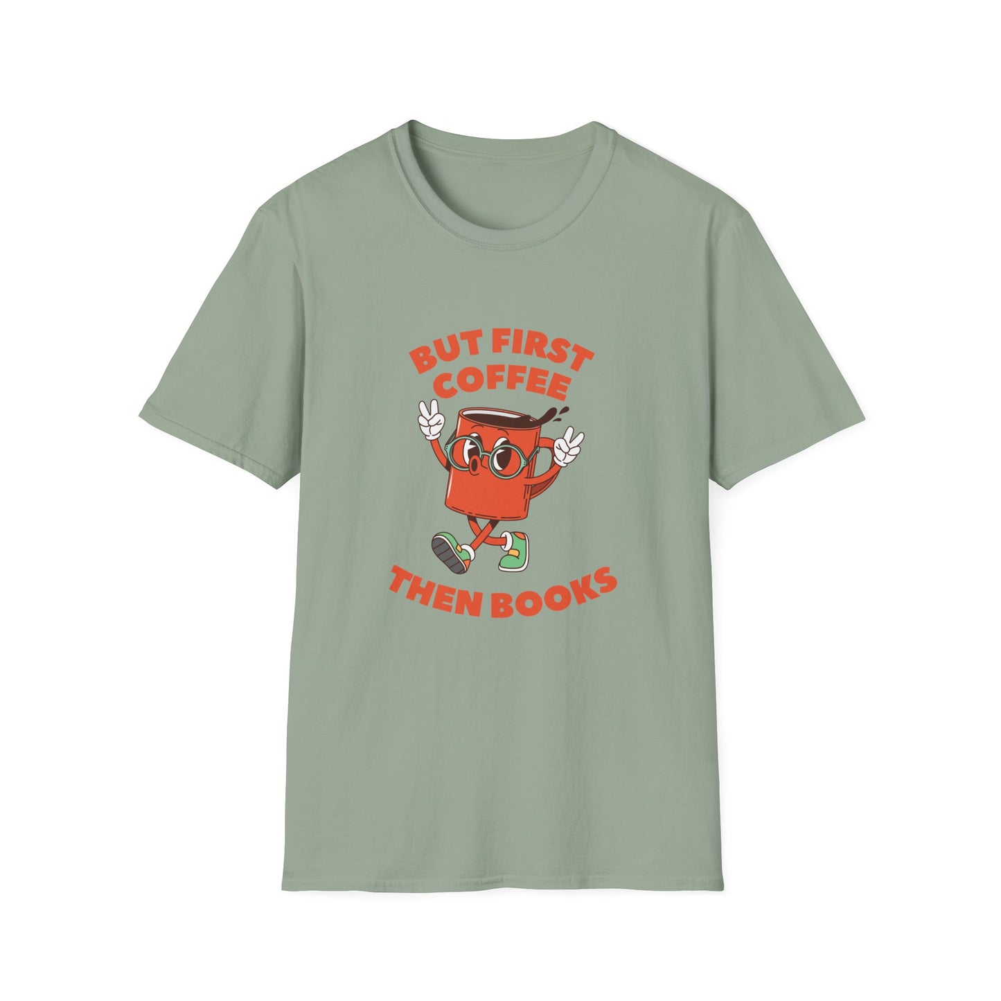 But First Coffee, Then Books -  T-Shirt