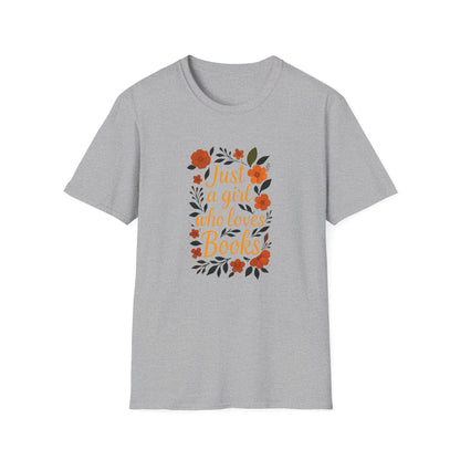 Just a Girl Who Loves Books - T-Shirt