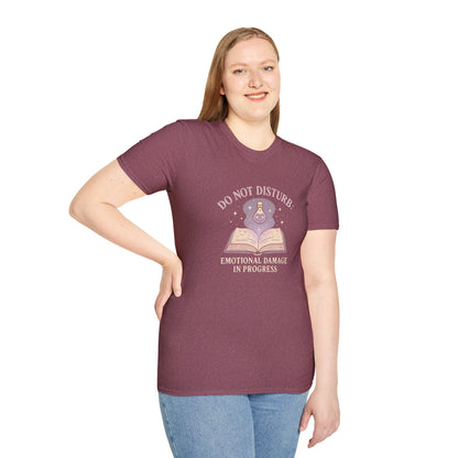 Do Not Disturb, Emotional Damage In Progress - T-Shirt