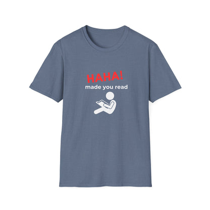 HAHA, Made You Read - T-Shirt