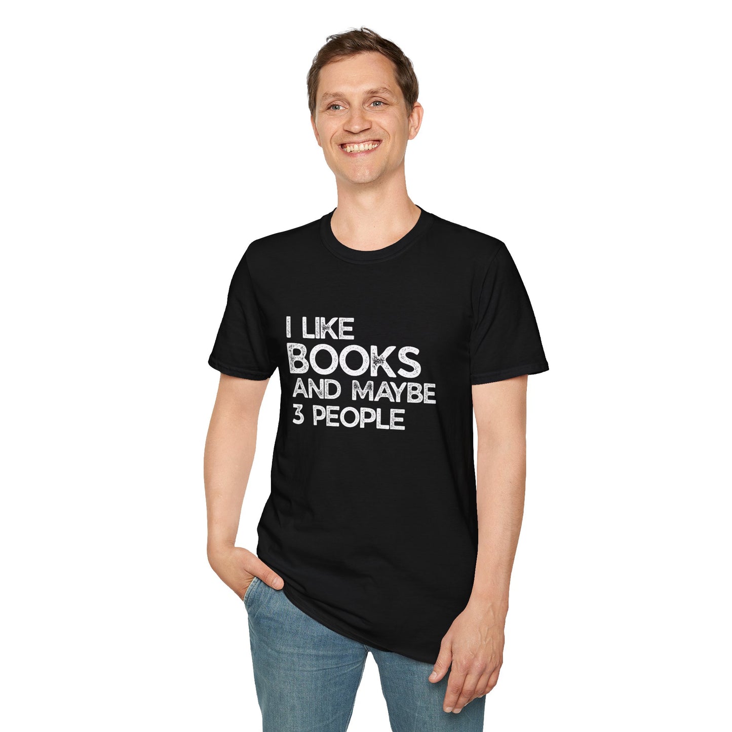 I Like Books And Maybe 3 People - T-Shirt