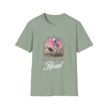 I'm Not Responsible For What My Face Does - T-Shirt