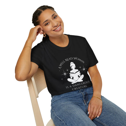 A Well Read Woman, is a Dangerous Creature - T-Shirt
