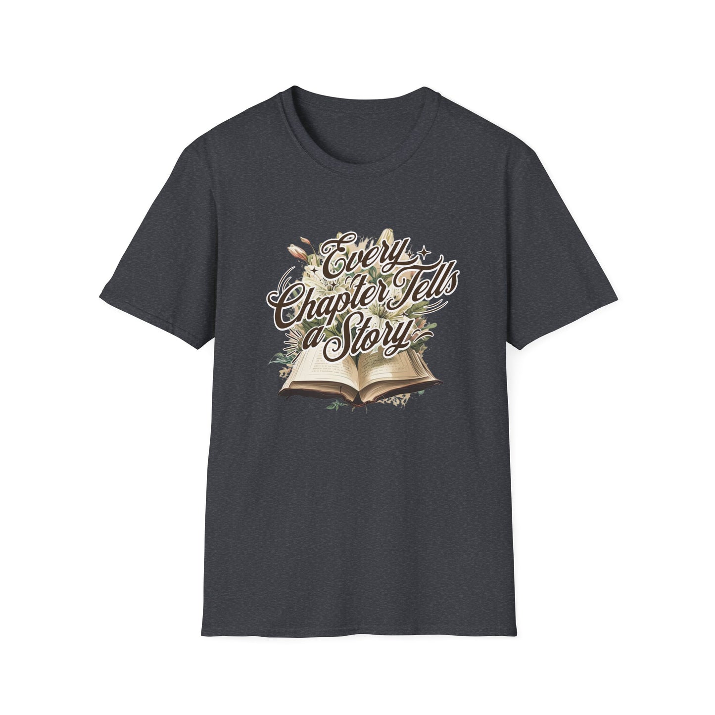 Every Chapter, Tells a Story - T-Shirt