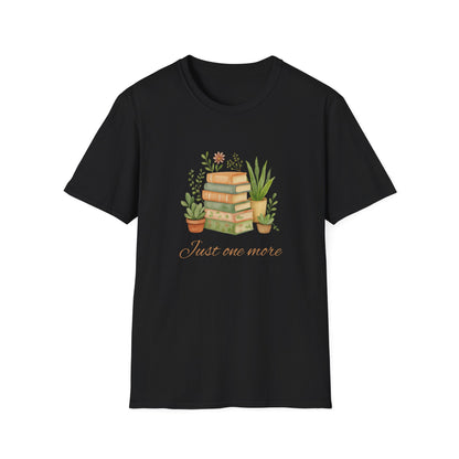 Just One More - T-Shirt