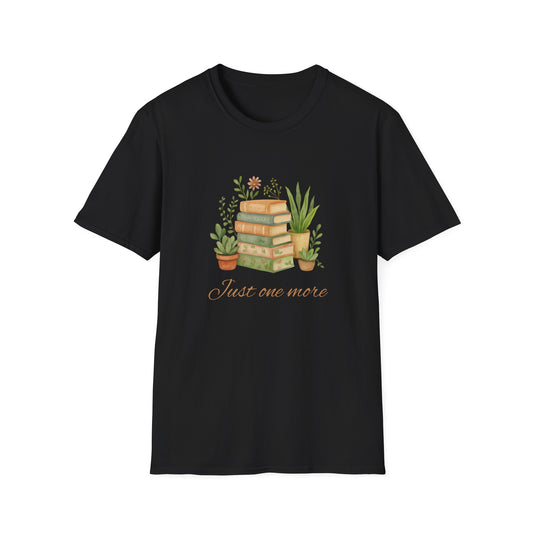 Just One More - T-Shirt
