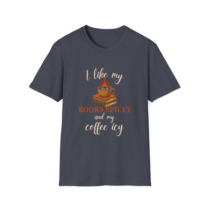 I Like my Books Spicey & My Coffee Icy - T-Shirt