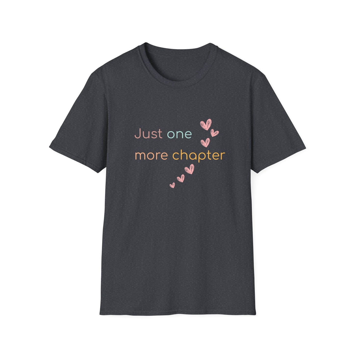 Just One More Chapter - T-Shirt