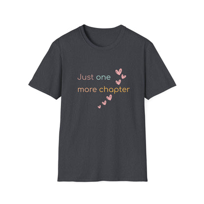 Just One More Chapter - T-Shirt