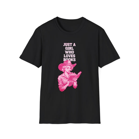 Just A Girl Who Loves Books - Cowgirl T-Shirt