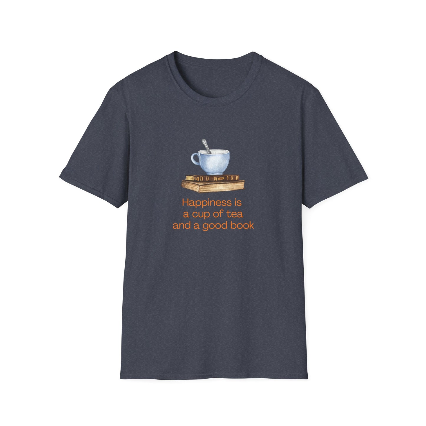 Happiness is a Cup of Tea And a Good Book - T-Shirt