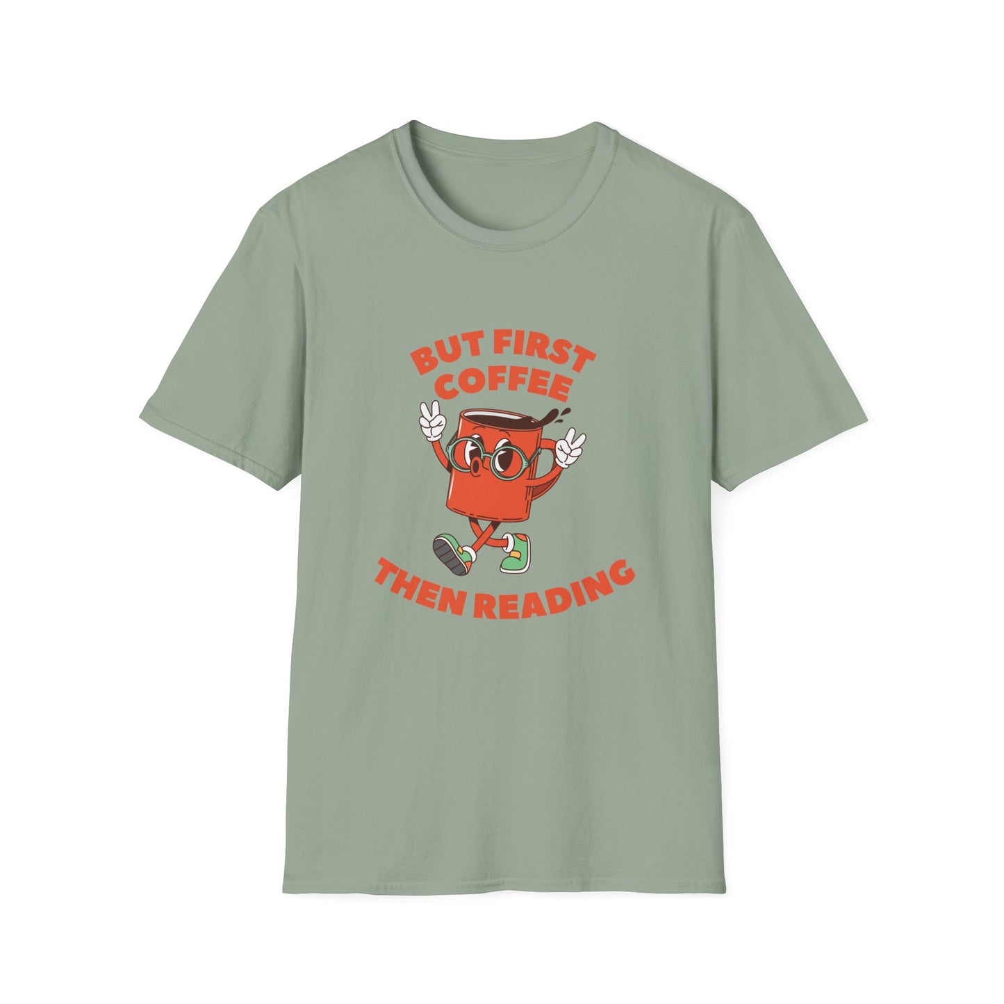 But First Coffee, Then Reading -  T-Shirt