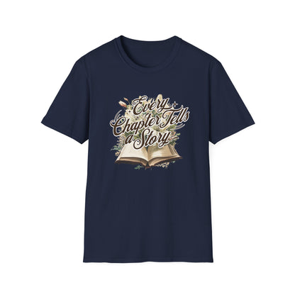 Every Chapter, Tells a Story - T-Shirt