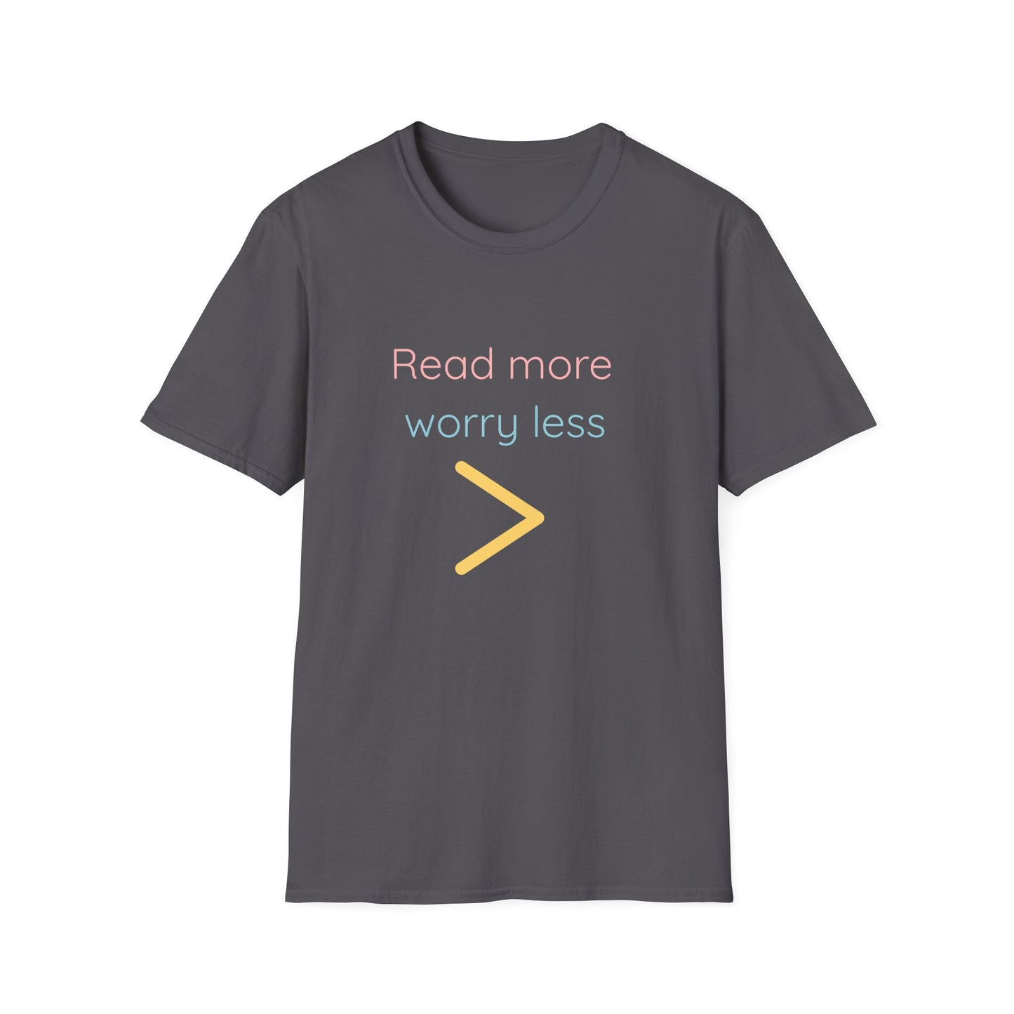Read More > Worry Less - T-Shirt