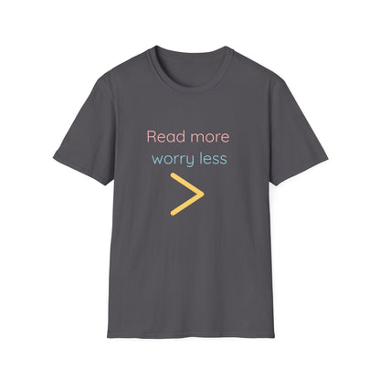 Read More > Worry Less - T-Shirt