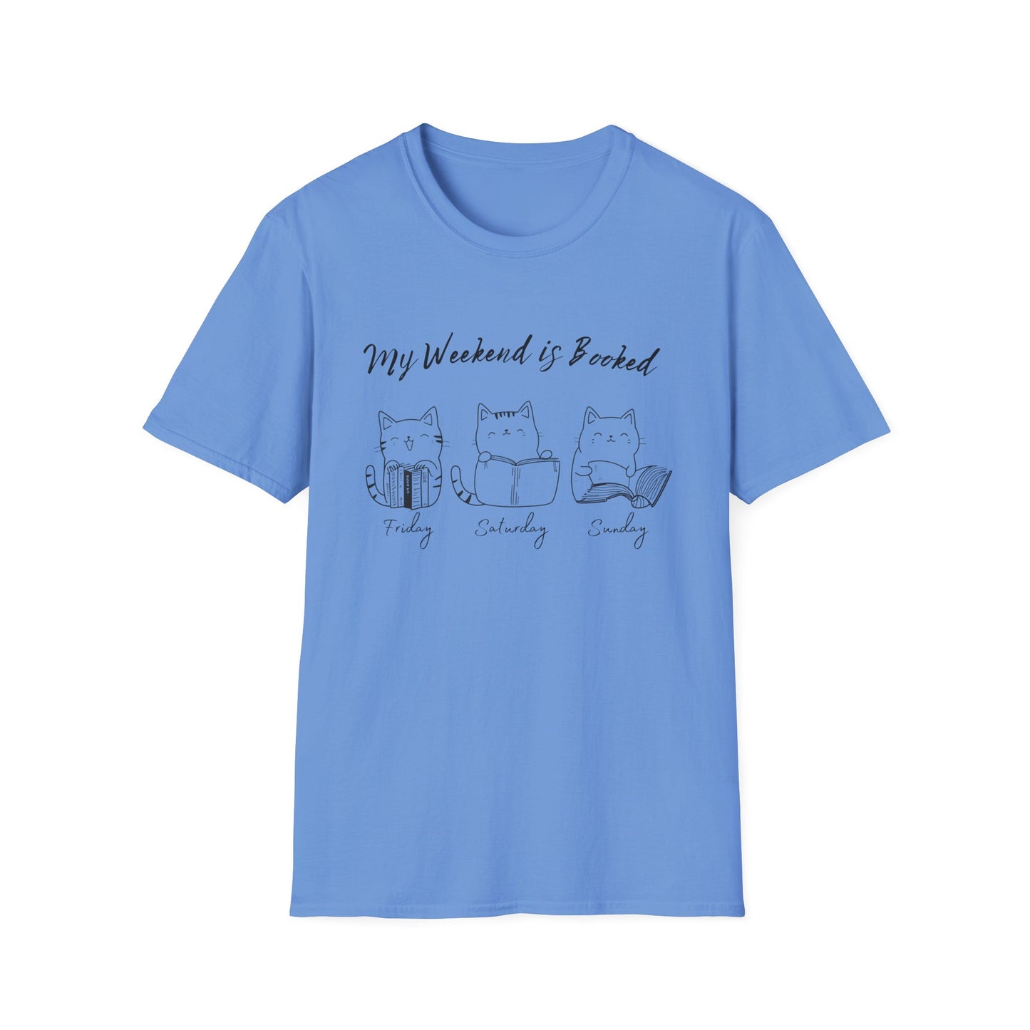 Funny Cat Shirt, My Weekend is Booked - T-Shirt