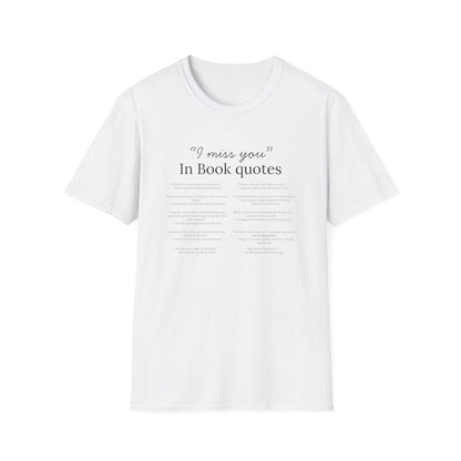 "I Miss You" in Book Quotes - T-Shirt