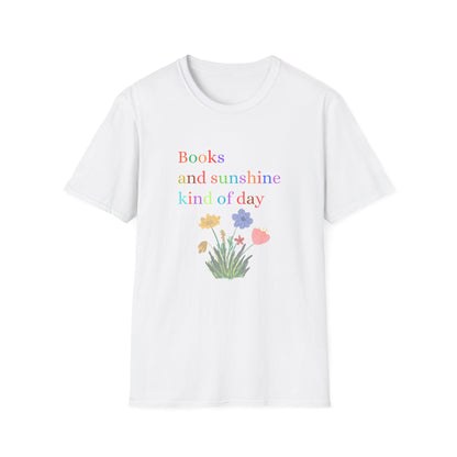 Books And Sunshine Kind of Day- T-Shirt