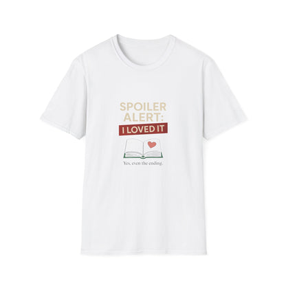 Spoiler Alert, I Loved It - T-Shirt