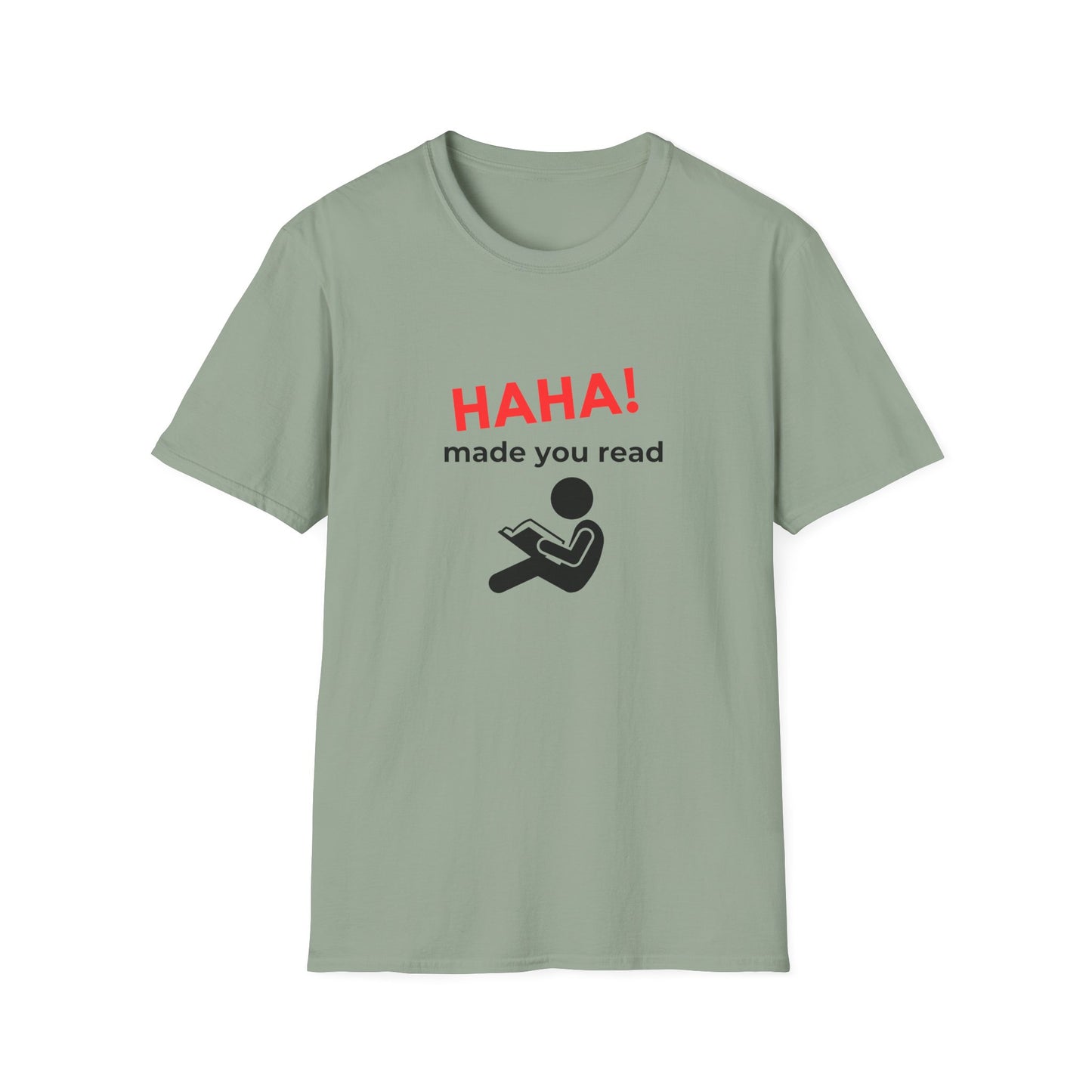 HAHA, Made You Read - T-Shirt