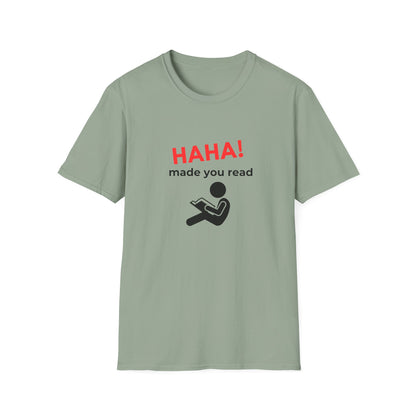 HAHA, Made You Read - T-Shirt