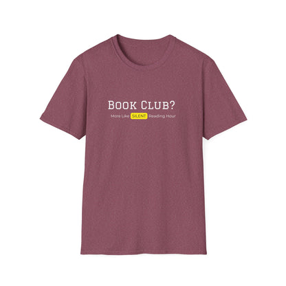 Bookclub? More Like Silent Reading Hour - T-Shirt