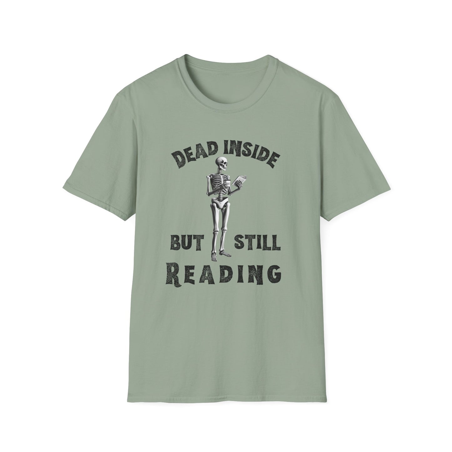 Dead Inside, But Still Reading - T-Shirt