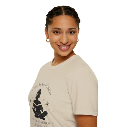 A Well Read Woman, is a Dangerous Creature - T-Shirt