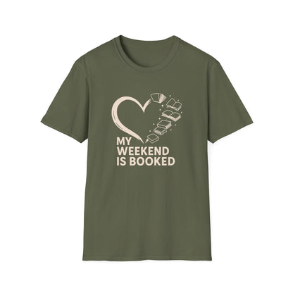 My Weekend is Booked - T-Shirt